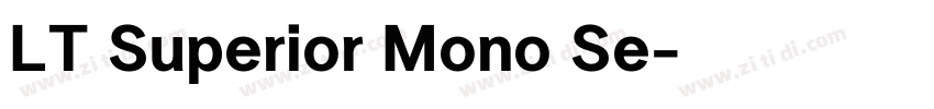 LT Superior Mono Se字体转换